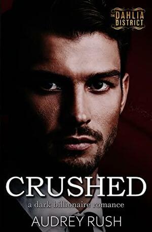 Crushed by Audrey Rush