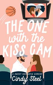 The One with the Kiss Cam by Cindy Steel