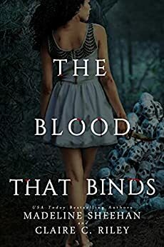 The Blood That Binds by Madeline Sheehan, Claire C. Riley