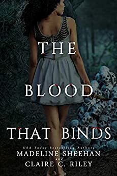 The Blood That Binds by Claire C. Riley, Madeline Sheehan