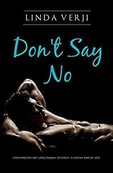 Don't Say No by Linda Verji