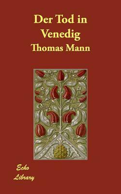 Der Tod in Venedig by Thomas Mann