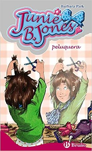 Junie B. Jones , peuquera by Barbara Park