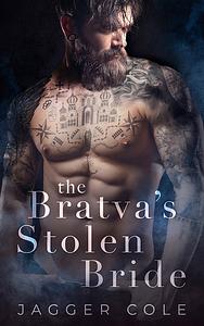 The Bratva's Stolen Bride by Jagger Cole