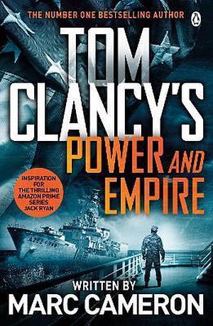 Power and Empire by Tom Clancy, Marc Cameron