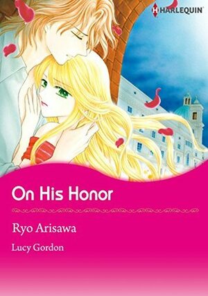 On His Honor by Ryo Arisawa, Lucy Gordon