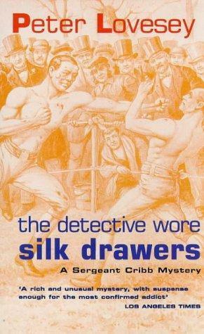 The Detective Wore Silk Drawers by Peter Lovesey