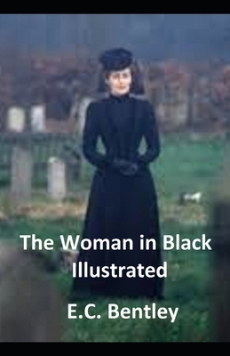 The Woman in Black Illustrated by E. C. Bentley