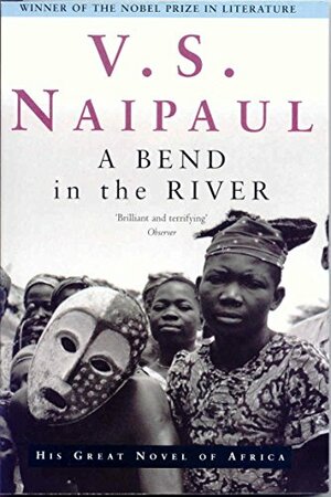 A Bend in the River by V.S. Naipaul