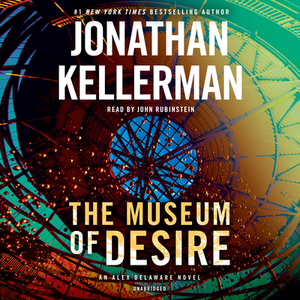 The Museum of Desire: An Alex Delaware Novel by Jonathan Kellerman