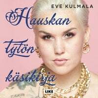 Hauskan tytön käsikirja by Eve Kulmala, Eve Kulmala