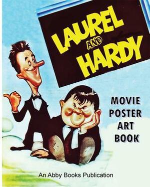 Laurel and Hardy Movie Poster Art Book by Abby Books