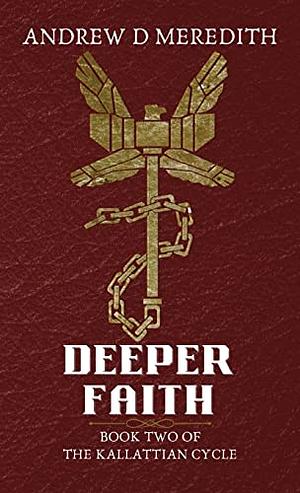 Deeper Faith by Andrew D. Meredith