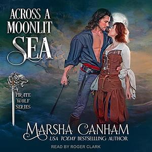 Across A Moonlit Sea by Marsha Canham