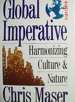 Global Imperative: Harmonizing Culture and Nature by Chris Maser
