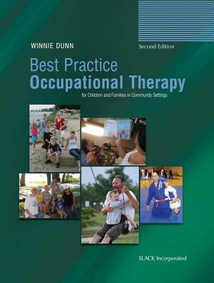 Best Practice Occupational Therapy for Children and Families in Community Settings by Winnie Dunn