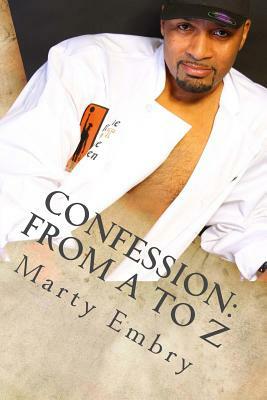 Confession: From A to Z: The Compilation by Marty Embry