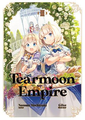 Tearmoon Empire: Volume 3 by Nozomu Mochitsuki
