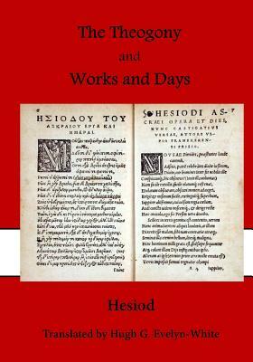 The Theogony and Works and Days: Classic Hesiod by Hesiod