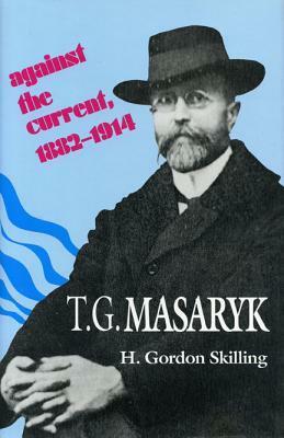 Thomas Masaryk by H. Gordon Skilling