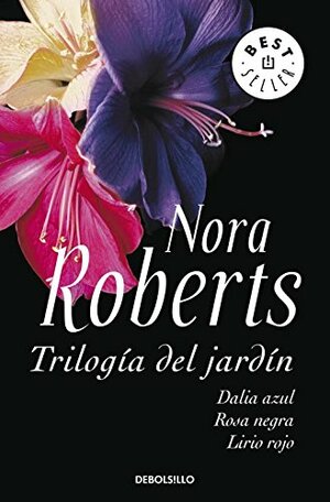 Trilogía del jardín by Nora Roberts