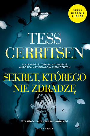 Sekret, którego nie zdradzę by Tess Gerritsen