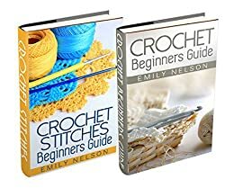 Crochet Beginners Guide / Crochet Stitches Beginners Guide by Emily Nelson