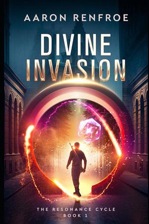 Divine Invasion by Aaron Renfroe