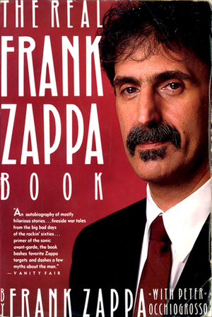 The Real Frank Zappa Book by Peter Occhiogrosso, Frank Zappa
