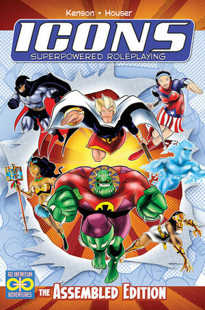 Icons Superpowered Role Playing - The Assembled Edition by Steve Kenson, Dan Houser