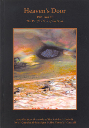 Heaven's Door: Part Two of the Purification of the Soul by Abu Hamid al-Ghazali, ابن قيم الجوزية, Ahmed Farid, ابن رجب الحنبلي