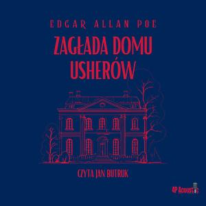 Zagłada domu Usherów  by Edgar Allan Poe