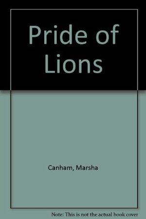 The Pride Of Lions by Marsha Canham