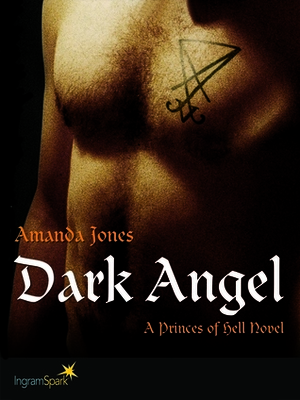 Dark Angel: A Princes of Hell Novel by Amanda Jones