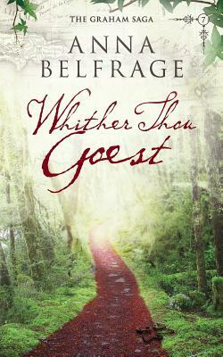 Whither Thou Goest by Anna Belfrage