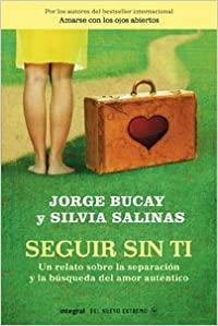 Seguir sin ti (DIVULGACIÓN) by Jorge Bucay