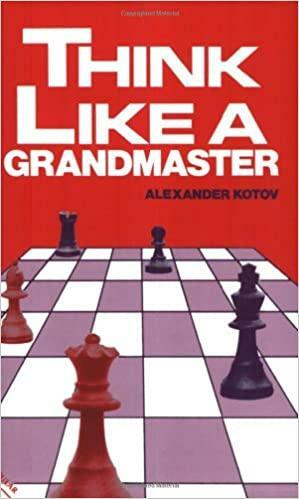 Think Like a Grandmaster by John Nunn, Alexander Kotov
