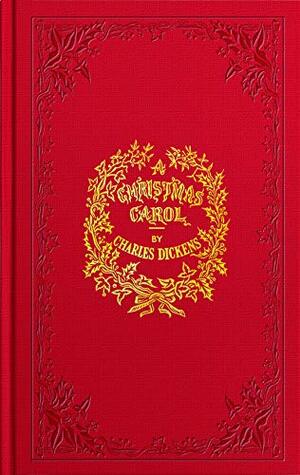 A Christmas Carol by Charles Dickens