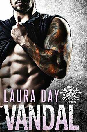 Vandal: Iron Bones MC by Laura Day