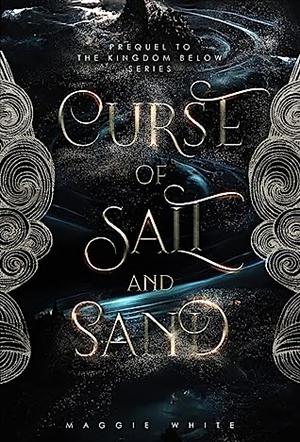 Curse of Salt and Sand by Maggie White