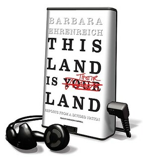This Land Is Their Land: Reports from a Divided Nation by Barbara Ehrenreich
