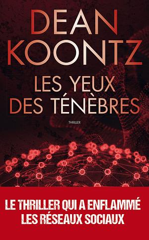 Les yeux des ténèbres by Dean Koontz