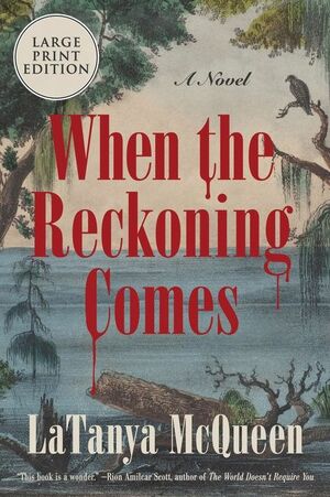 When the Reckoning Comes by LaTanya McQueen