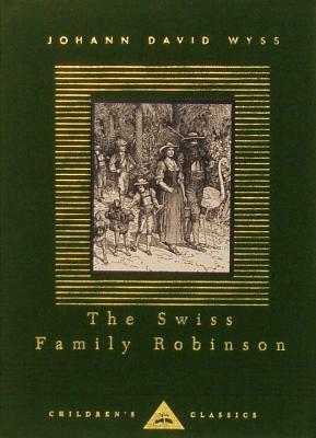 The Swiss Family Robinson by Johann David Wyss