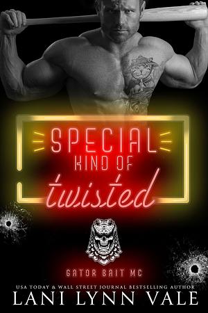 Special Kind of Twisted by Lani Lynn Vale