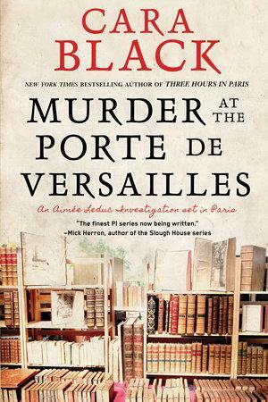 Murder at the Porte de Versailles by Cara Black