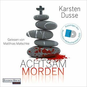 Achtsam morden by Karsten Dusse