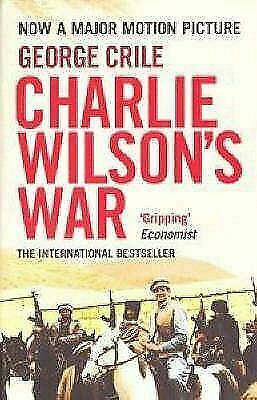 Charlie Wilson's War The Story of the Largest Covert Operation in History by Crile, George ( Author ) ON Nov-08-2007, Paperback by George Crile