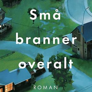 Små branner overalt by Celeste Ng