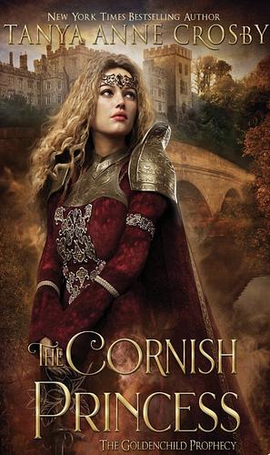 The Cornish Princess by Tanya Anne Crosby